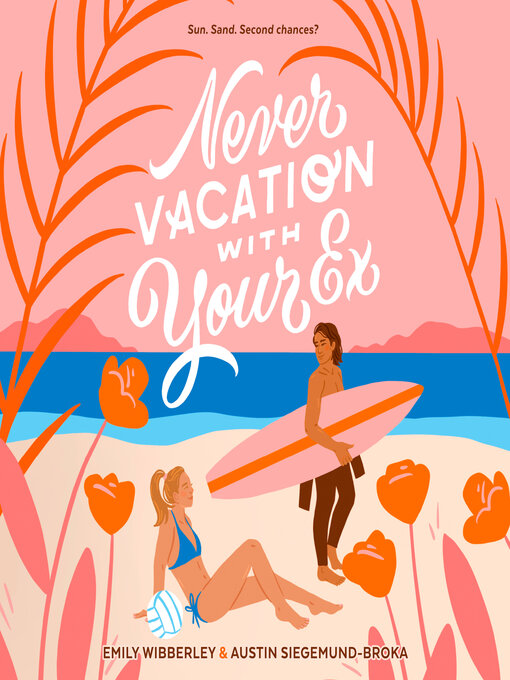 Title details for Never Vacation with Your Ex by Emily Wibberley - Wait list